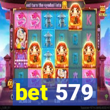 bet 579